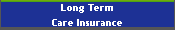 Long Term
Care Insurance